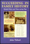 Succeeding in Family History (Genealogy) - John Titford