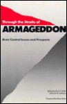 Through the Straits of Armageddon: Arms Control Issues and Prospects - Loch K. Johnson