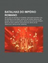 Batalhas Do Imp Rio Romano: Batalhas Da Rep Blica Romana, Segunda Guerra Civil Da Rep Blica de Roma, Batalha de Al Sia, Batalha de Munda - Source Wikipedia