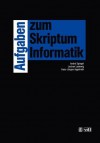 Aufgaben Zum Skriptum Informatik - Jochen Ludewig, Hans-Jürgen Appelrath, André Spiegel