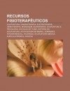 Recursos Fisioterap Uticos: Acupuntura, Cinesioterapia, Eletroterapia, Hidroterapia, Massagem, Quiropraxia, Acupuntura E Psicologia - Source Wikipedia