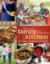 In the Family Kitchen: Good food from the heart of your home - Maria Helm Sinskey