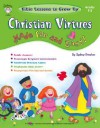 Christian Virtues Made Fun and Easy!, Grades 1 - 2 - Sydney Donahoe, Laura Merer, Deb Kirkeeide