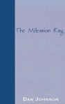 The Millennium Ring - Dan Johnson