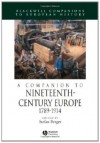 A Companion to Nineteenth-Century Europe: 1789-1914 (Blackwell Companions to European History) - Stefan Berger