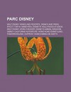 Parc Disney: Walt Disney Parks and Resorts, Disneyland Paris, EPCOT, Tokyo Disneysea, Disney's Hollywood Studios, Walt Disney World Resort, Disney's Animal Kingdom, Disney California Adventure, Hong Kong Disneyland, Tomorrowland - Livres Groupe