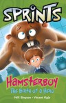 Hamsterboy: The Birth of a Hero - Phillip W. Simpson, Vincent Vigla