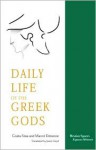 The Daily Life of the Greek Gods - Giulia Sissa, Marcel Detienne, Janet Lloyd
