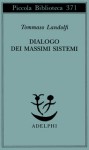Dialogo dei massimi sistemi - Tommaso Landolfi, Idolina Landolfi