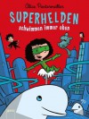 Superhelden schwimmen immer oben (Superhelden, #3) - Alice Pantermüller, Ulf K.