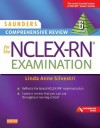 Saunders Comprehensive Review for the NCLEX-RN® Examination (Saunders Comprehensive Review for Nclex-Rn) - Linda Anne Silvestri