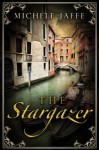 The Stargazer: The Arboretti Family Saga - Book One - Michele Jaffe