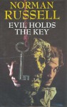 Evil Holds the Key - Norman Russell