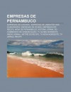 Empresas de Pernambuco: Empresas de Caruaru, Empresas de Jaboat O DOS Guararapes, Empresas de Olinda, Empresas Do Recife, M Dia de Pernambuco - Source Wikipedia