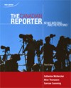 The Canadian Reporter: News Writing And Reporting - Catherine McKercher, Allan Thompson, Carman Cumming