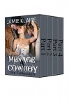 Menage A Cowboy: The Complete Series (Billionaire Western Menage) - Jamie Klaire