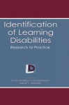 Identification of Learning Disabilities: Research To Practice (The LEA Series on Special Education and Disability) - Renee Bradley, Louis Danielson, Daniel P. Hallahan