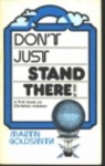 Don't Just Stand There - Martin Goldsmith