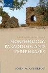 Morphology, Paradigms, and Periphrases - John Mathieson Anderson