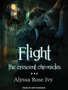 Flight: Book One of the Crescent Chronicles - Alyssa Rose Ivy, Amy Rubinate