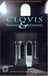 Clovis, Histoire & Mémoire - Michel Rouche