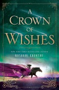 A Crown of Wishes - Roshani Chokshi
