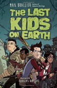 The Last Kids on Earth - Doug Holgate,Max Brallier