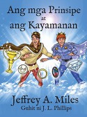 Ang mga Prinsipe at ang Kayamanan (Tagalog Edition) - Jeffrey A. Miles, J. L. Phillips