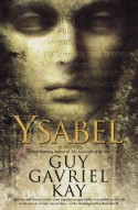 Ysabel - Guy Gavriel Kay