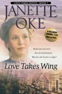 Love Takes Wing - Janette Oke