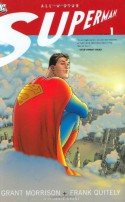 All-Star Superman, Vol. 1 - Grant Morrison, Frank Quitely