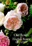 Old Roses and English Roses - David Austin