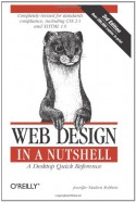Web Design in a Nutshell: A Desktop Quick Reference - Jennifer Niederst Robbins, Aaron Gustafson, Derek Featherstone, Tantek Çelik