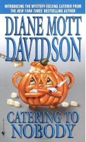 Catering to Nobody - Diane Mott Davidson