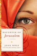 Daughter of Jerusalem - Joan Wolf