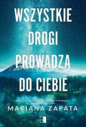 Wszystkie drogi prowadzą do ciebie - Mariana Zapata, Piotr Pazdej