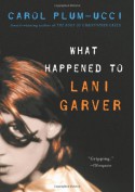 What Happened to Lani Garver - Carol Plum-Ucci