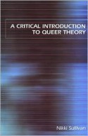 A Critical Introduction to Queer Theory - Nikki Sullivan