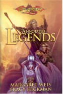 The Annotated Legends - Margaret Weis, Tracy Hickman