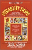 Return of the Straight Dope - Cecil Adams, Ed Zotti, Slug Signorino