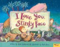 I Love You, Stinky Face - Lisa McCourt, Cyd Moore
