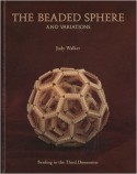 The Beaded Sphere And Variations - Beading In The Third Dimension by Judy Walker - Judy Walker