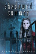 Shadowed Summer - Saundra Mitchell