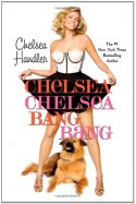 Chelsea Chelsea Bang Bang - Chelsea Handler