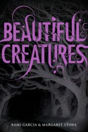 Beautiful Creatures - Margaret Stohl, Kami Garcia