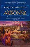 A Song for Arbonne - Guy Gavriel Kay