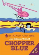 CHOPPER BLUE: The Mountain Valley Series - Jean Westcott