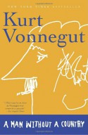 A Man Without a Country - Kurt Vonnegut