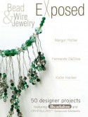 Bead And Wire Jewelry Exposed - Margot Potter