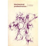 Biochemical Predestination - Dean H. Kenyon, G.D. Steinman